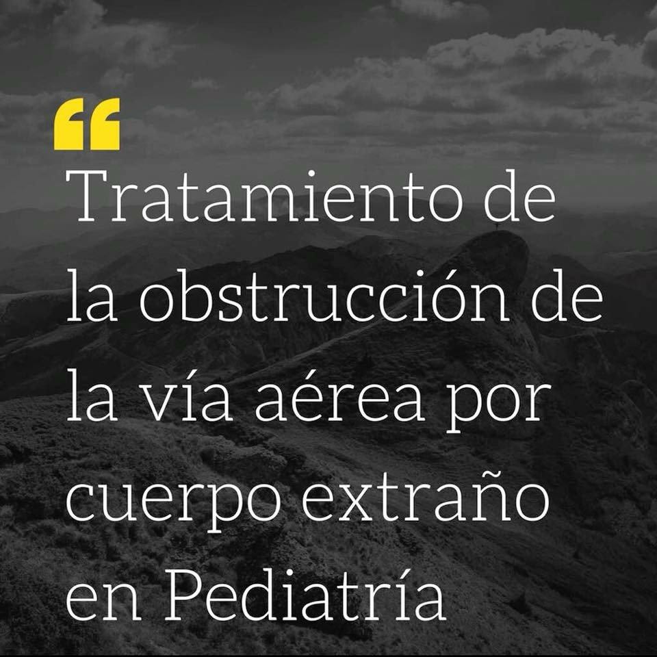 Obstrucción de la Vía Aérea por Cuerpo Extraño (Atragantamientos)
